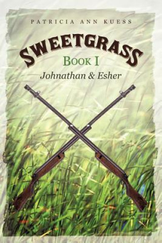Kniha Sweetgrass Patricia Ann Kuess