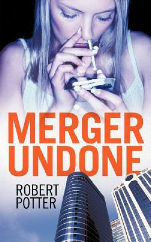 Kniha Merger Undone Robert Potter