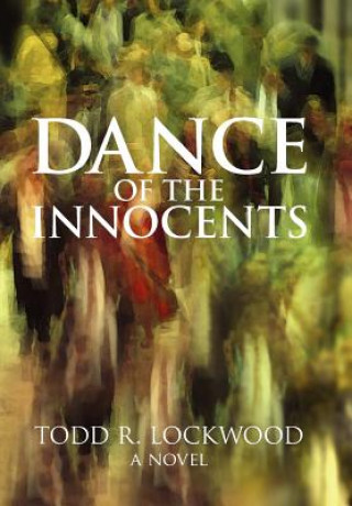 Kniha Dance of the Innocents Todd R Lockwood