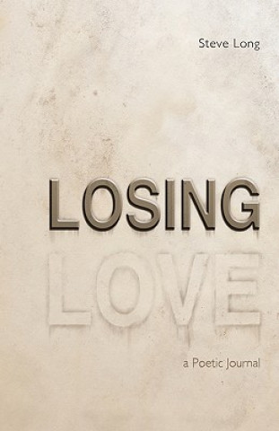 Kniha Losing Love Steve Long