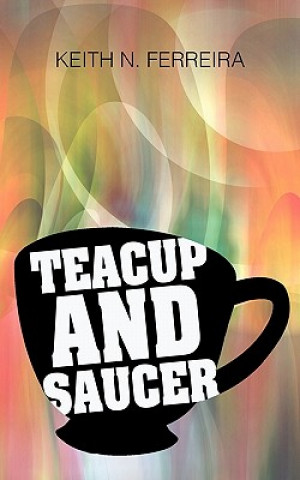 Carte Teacup and Saucer Keith N Ferreira