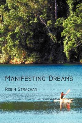 Knjiga Manifesting Dreams Robin Strachan