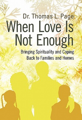 Libro When Love Is Not Enough Dr Thomas L Page