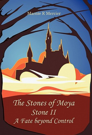 Kniha Stones of Moya Marnie R Mercier