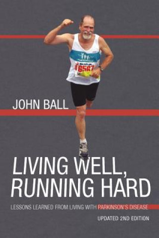 Книга Living Well, Running Hard Ball