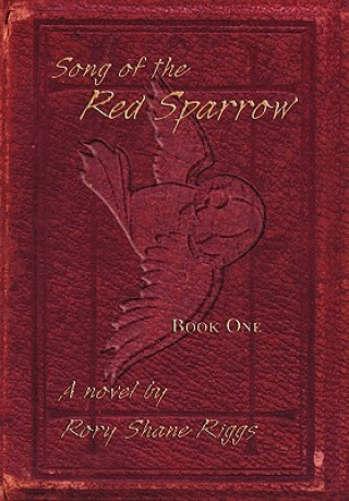 Carte Song of the Red Sparrow Rory Shane Riggs