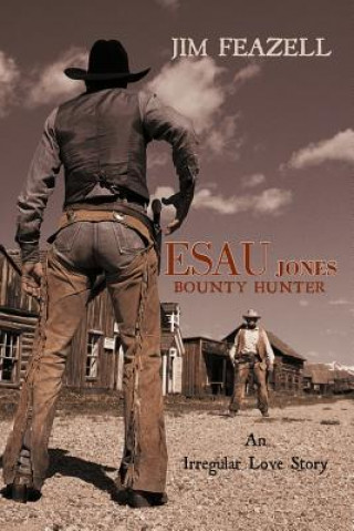 Carte Esau Jones Bounty Hunter Jim Feazell