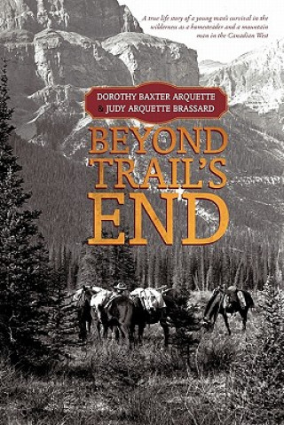 Könyv Beyond Trail's End Judy Arquett Brassard