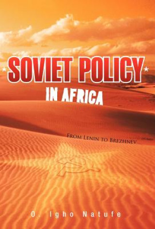 Kniha Soviet Policy in Africa O Igho Natufe