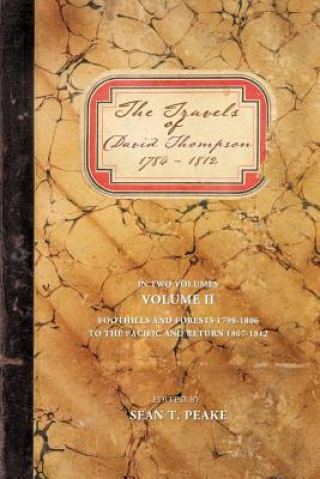 Buch Travels of David Thompson 1784-1812 Sean T Peake