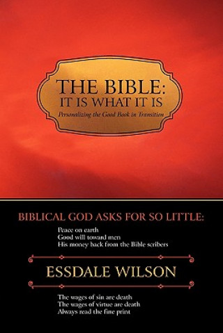 Książka Bible; It Is What It Is Essdale Wilson