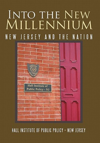 Livre Into the New Millennium Hall Institute of Public Policy