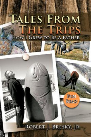 Knjiga Tales from the Trips Robert J Bresky Jr