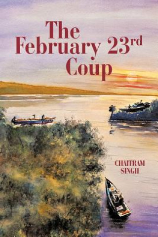 Книга February 23rd Coup Chaitram Singh