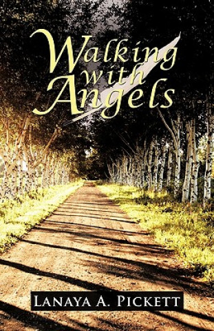 Knjiga Walking with Angels Lanaya A Pickett