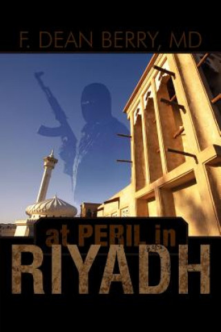 Kniha At Peril in Riyadh F Dean Berry MD