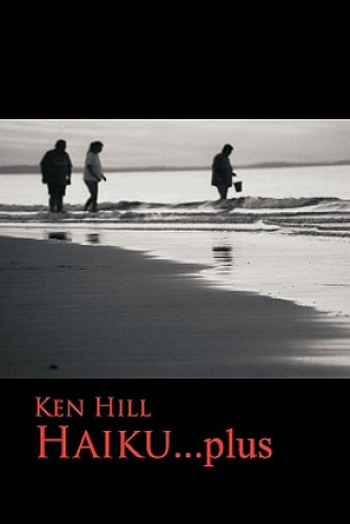 Knjiga Haiku...plus Ken Hill