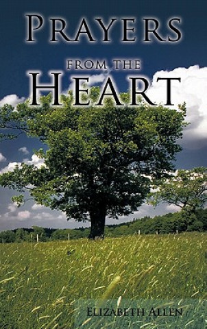 Kniha Prayers from the Heart Elizabeth Allen
