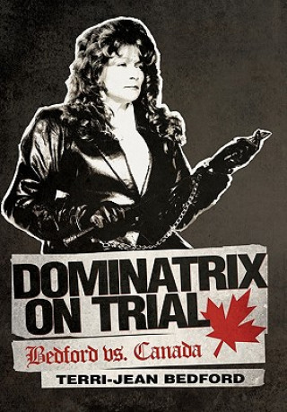 Buch Dominatrix on Trial Terri-Jean Bedford