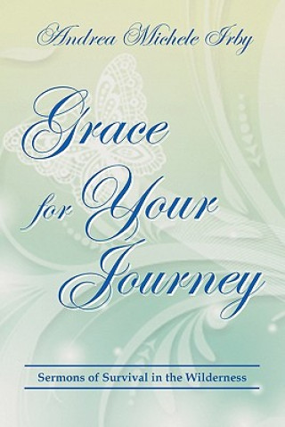 Kniha Grace For Your Journey Andrea Michele Irby