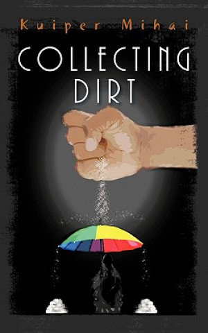 Book Collecting Dirt Kuiper Mihai