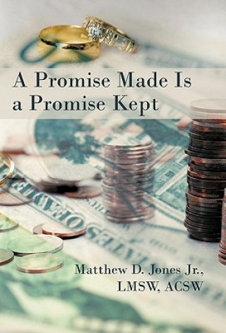 Knjiga Promise Made Is a Promise Kept Matthew D Jones Jr Lmsw Acsw