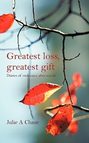 Buch Greatest Loss, Greatest Gift Julie A Chase