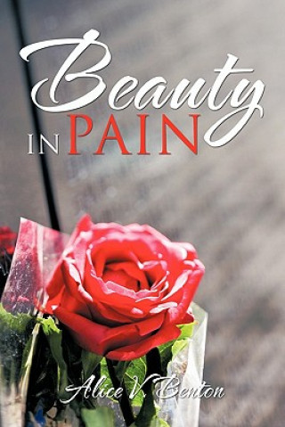 Kniha Beauty in Pain Alice V Benton