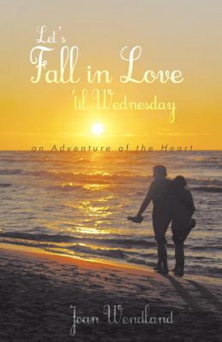 Carte Let's Fall in Love 'Til Wednesday Joan Wendland