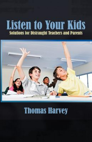 Carte Listen to Your Kids Thomas Harvey