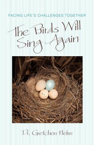 Knjiga Birds Will Sing Again Dr Gretchen Helm