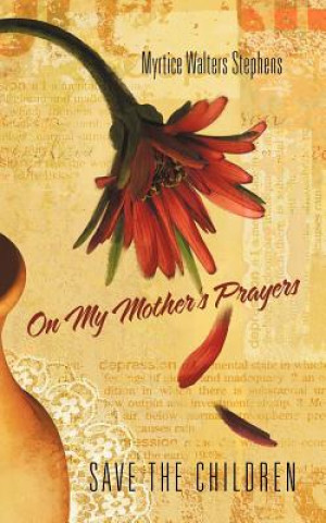 Książka On My Mother's Prayers Myrtice Walters Stephens