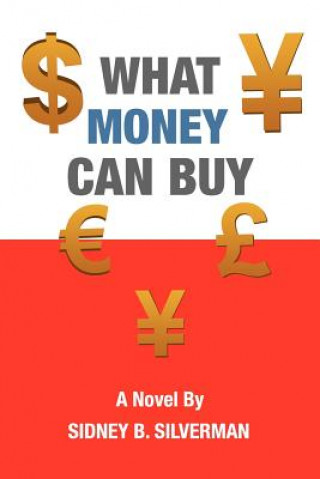 Kniha What Money Can Buy Sidney B Silverman