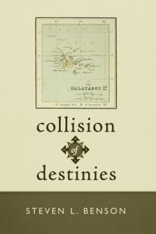 Knjiga Collision of Destinies Steven L Benson