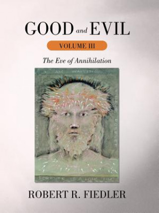 Knjiga Good and Evil Volume III Robert R Fiedler