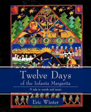 Kniha Twelve Days of the Infanta Margarita Eric Winter