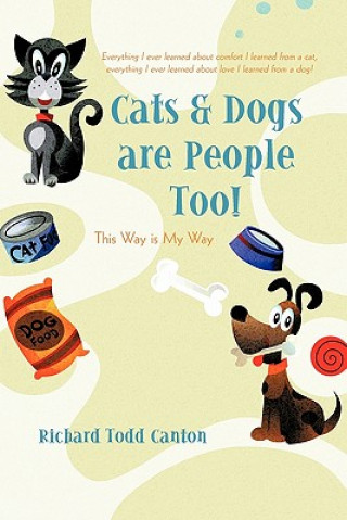 Knjiga Cats & Dogs are People Too! Richard Todd Canton
