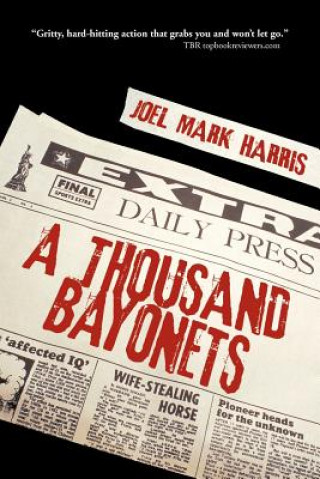 Kniha Thousand Bayonets Joel Mark Harris