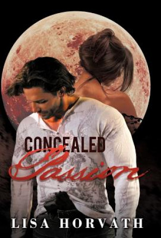 Книга Concealed Passion Lisa Horvath