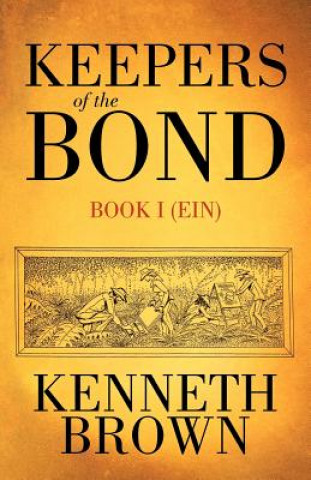 Kniha Keepers of the Bond Kenneth Brown