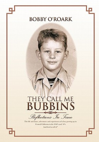 Knjiga They Call Me Bubbins Bobby O'Roark