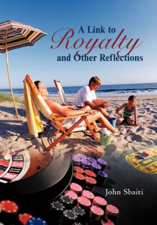 Βιβλίο Link to Royalty and Other Reflections John Sbaiti