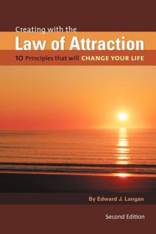 Carte Creating with the Law of Attraction Edward J Langan