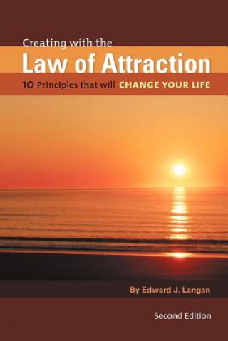 Książka Creating with the Law of Attraction Edward J Langan