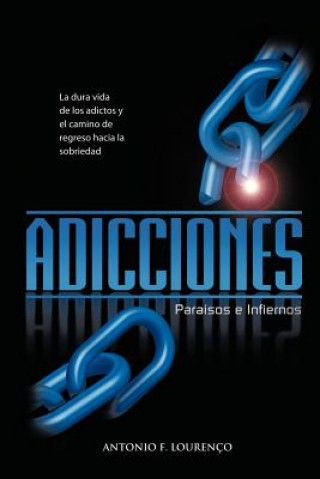 Book Adicciones, Paraisos E Infiernos Antonio Filipe Louren O MD