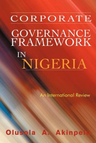 Книга Corporate Governance Framework in Nigeria Olusola A Akinpelu