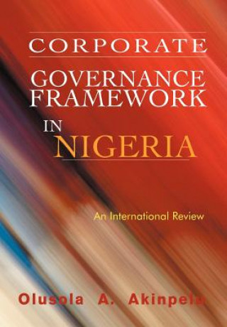 Knjiga Corporate Governance Framework in Nigeria Olusola A Akinpelu