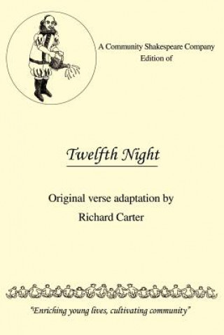 Carte Community Shakespeare Company Edition of Twelfth Night Richard (Lancaster University) Carter