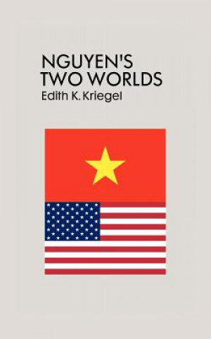 Книга Nguyen's Two Worlds Edith K Kriegel