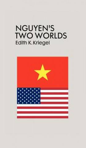 Carte Nguyen's Two Worlds Edith K Kriegel